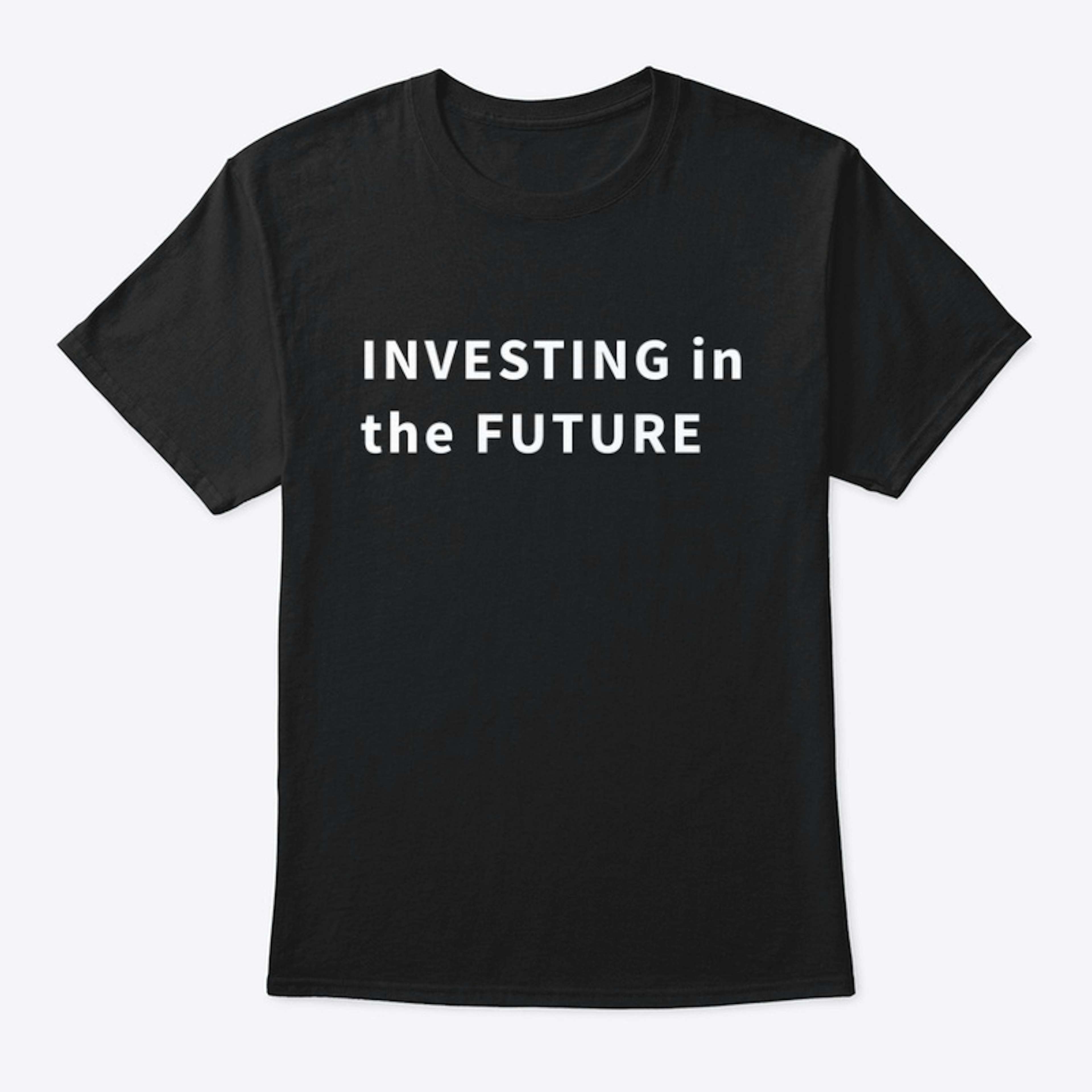 Investing in the Future Tee